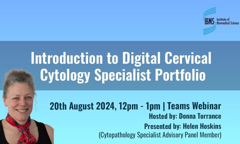 Introduction to the Digital Cervical Cytology Specialist Portfolio 20th August 12-1pm